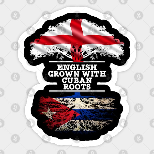 English Grown With Cuban Roots - Gift for Cuban With Roots From Cuba Sticker by Country Flags